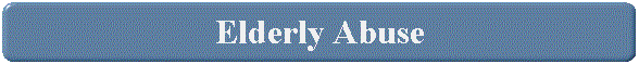 Elderly Abuse