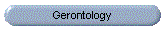 Gerontology