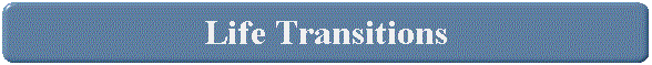 Life Transitions