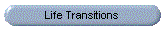 Life Transitions