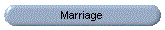 Marriage