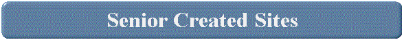 Senior Created Sites