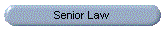 Senior Law