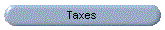 Taxes